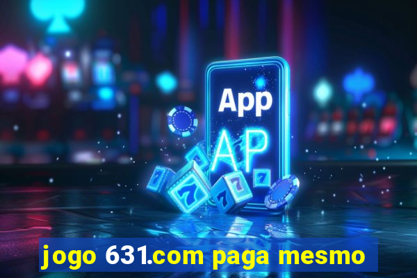 jogo 631.com paga mesmo